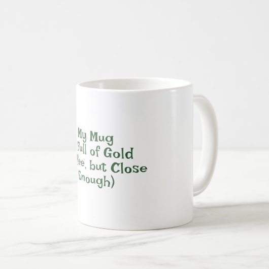 St. Patrick's Day, Funny Text Bleibe Lucky Kaffeetasse (VorderseiteRechts)