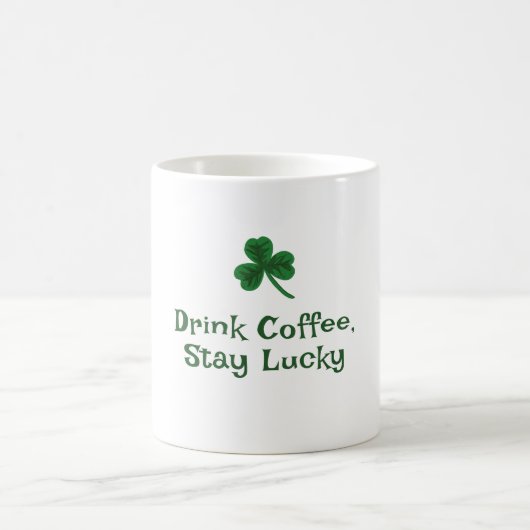 St. Patrick's Day, Funny Text Bleibe Lucky Kaffeetasse (Mittel)