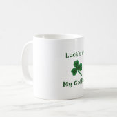 St. Patrick's Day, Funny Text Luck's in My Coffee Kaffeetasse (Vorderseite Links)