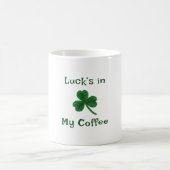 St. Patrick's Day, Funny Text Luck's in My Coffee Kaffeetasse (Mittel)