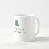 St. Patrick's Day, Funny Text Lucky Leprechaun Kaffeetasse (VorderseiteRechts)
