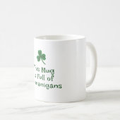 St. Patrick's Day, Funny Text Shenanigans und Kaffeetasse (VorderseiteRechts)