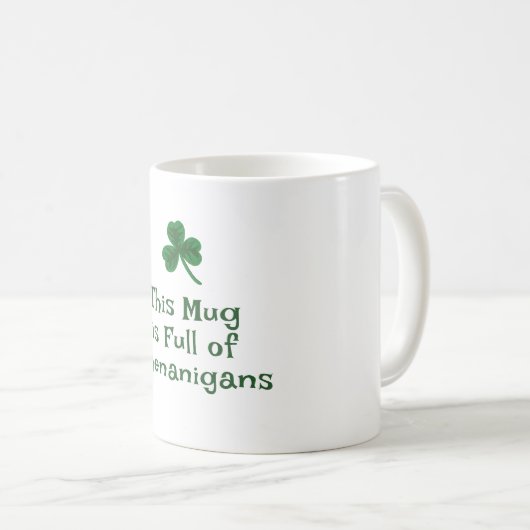 St. Patrick's Day, Funny Text Shenanigans und Kaffeetasse (VorderseiteRechts)
