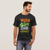 St Patricks Day Funny will Me Luck T-Shirt (Vorne ganz)