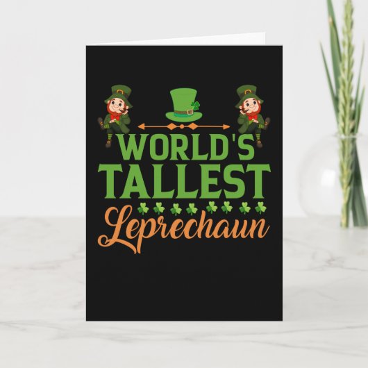 St. Patrick's Day Funny World's Tallest Leprechaun Karte (Vorderseite)