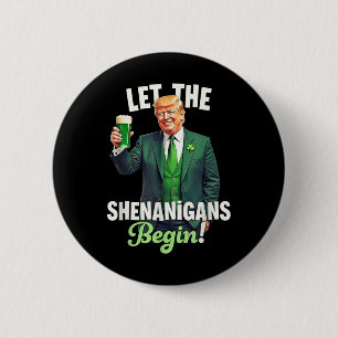 St Patricks Day Gelassen Die Shenanigans beginnen Button