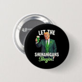 St Patricks Day Gelassen Die Shenanigans beginnen Button (Vorne & Hinten)