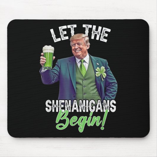 St Patricks Day Gelassen Die Shenanigans beginnen Mousepad (Vorne)