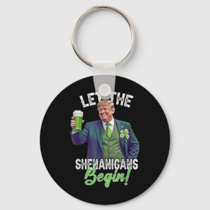 St Patricks Day Gelassen Die Shenanigans beginnen  Schlüsselanhänger