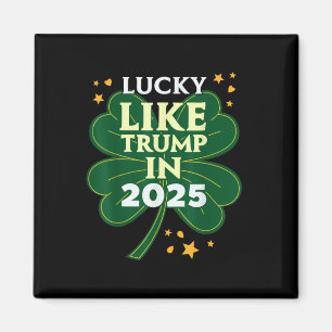 St Patricks Day Glück wie Trump im Jahr 2025 Donal Magnet