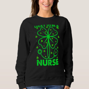 St Patricks Day Glücklich zu sein Krankenschwester Sweatshirt