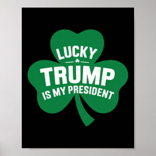 St Patricks Day Glücklicher Trump Ist Mein Präside Poster