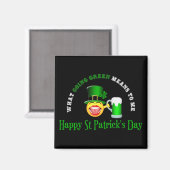 St Patrick's Day Going Green Square Magnet (Vorderseite/Rückseite)