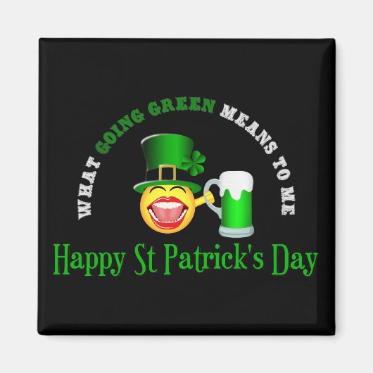 St Patrick's Day Going Green Square Magnet (Vorne)