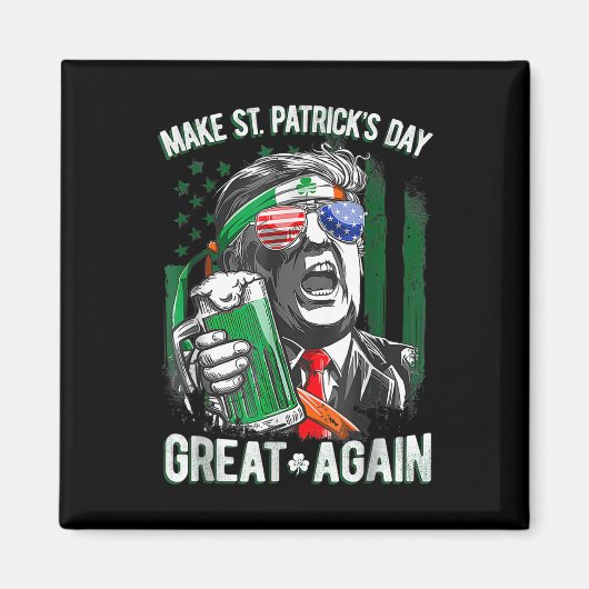 St. Patrick's Day Great Again Funny Trump 1 Magnet (Vorne)