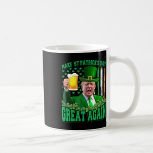 St. Patrick's Day Great Again Funny Trump 3 Kaffeetasse