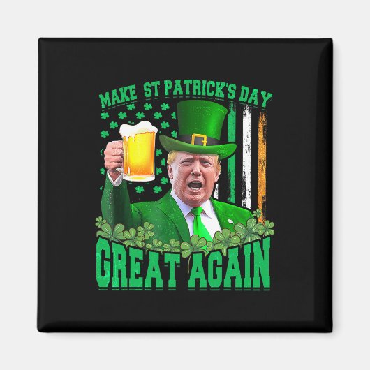 St. Patrick's Day Great Again Funny Trump 3 Magnet (Vorne)