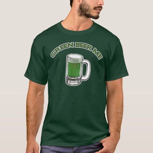 St. Patrick's Day Green Beer Me T - Shirt (Vorderseite)