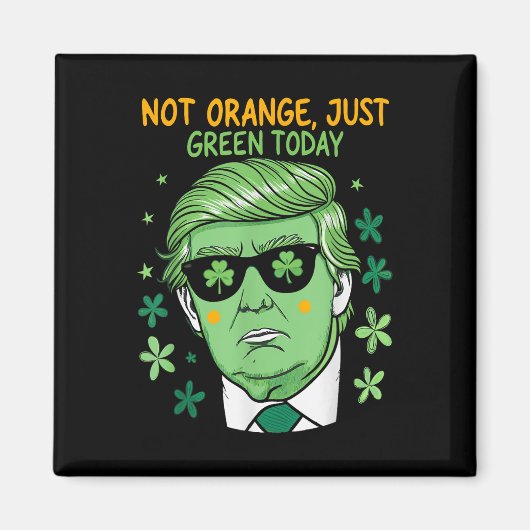 St. Patrick's Day Green - Trump Parody Magnet (Vorne)