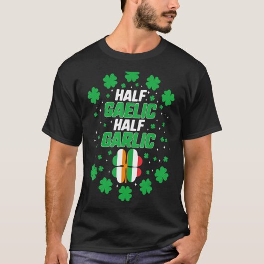St Patricks Day Half Gaelic Halb Knoblauch Irish I T-Shirt (Vorderseite)