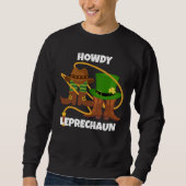 St Patricks Day HOWDY LEPRECHAUN Cowboy Sweatshirt (Vorderseite)