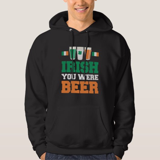 St Patricks Day Irisch Du Warst Bier 2 Hoodie (Vorderseite)
