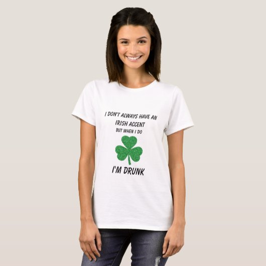 St. Patrick's Day Irish Accent Funny T-Shirt (Vorne ganz)