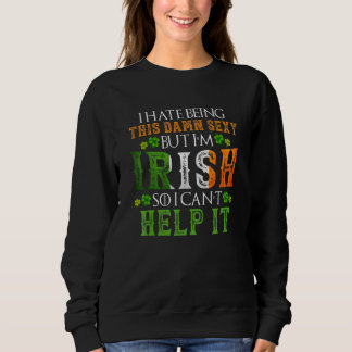 St Patricks Day Irish & Sexy Shamrock Sweatshirt