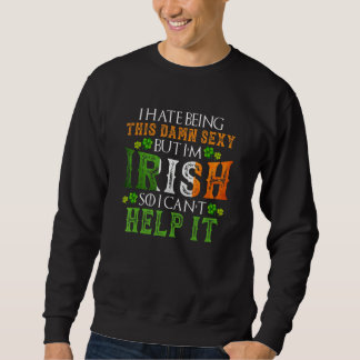 St Patricks Day Irish & Sexy Shamrock Sweatshirt
