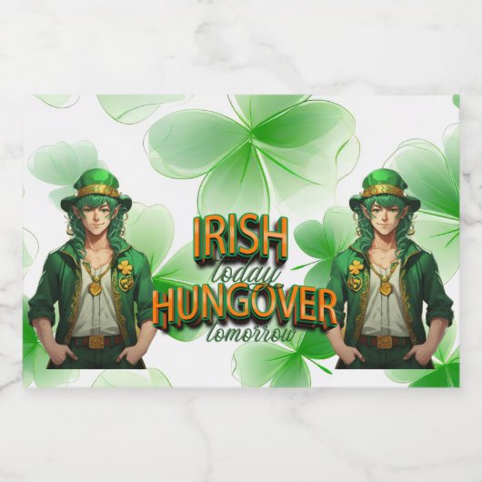 St. Patrick's Day Irish Today Hungover Tomorrow Alkoholflaschenetikett (Einzelnes Label)