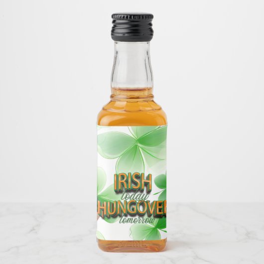 St. Patrick's Day Irish Today Hungover Tomorrow Alkoholflaschenetikett (Vorderseite)