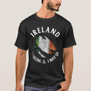 St. Patrick's Day IRland ruft & ICH MUSS GEHEN Ir T-Shirt