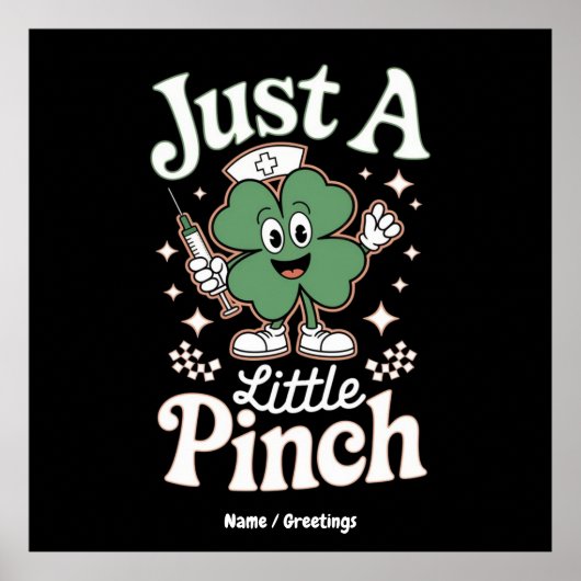 St. Patrick's Day "Just a Little Pinch" Funny Nurs Poster (Vorne)