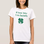 St. Patrick's Day Kiss Me T - Shirt (Vorderseite)