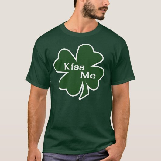 St. Patrick's Day Kiss Me T - Shirt (Vorderseite)