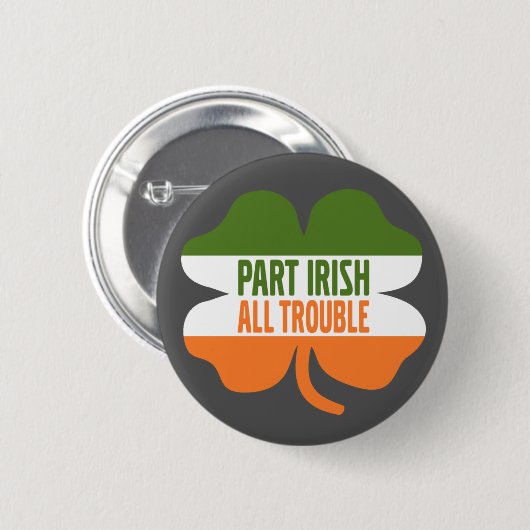 St Patricks Day Kleeblatt - Teil Irish All Trouble Button (Vorne & Hinten)