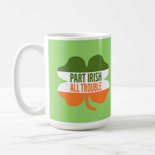St Patricks Day Kleeblatt - Teil Irish All Trouble Kaffeetasse (Links)