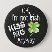 St. Patrick's Day Küss Me Ich bin kein irisches Kl Button (Vorderseite)