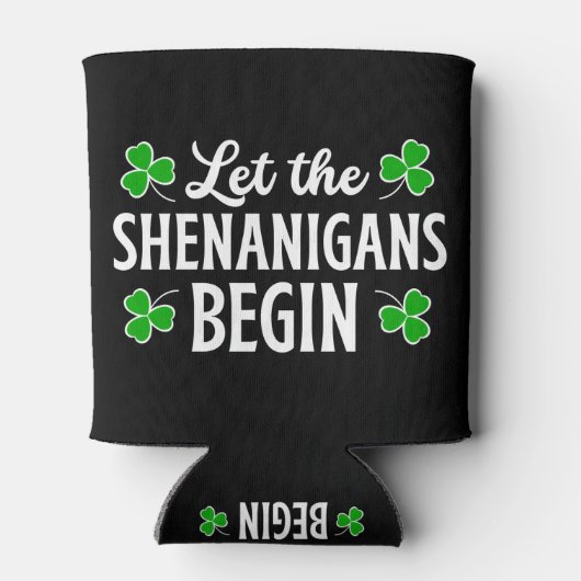 St. Patrick's Day Lass The Shenanigans Begin Dosenkühler (Rückseite)