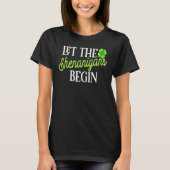 St Patricks Day Lass The Shenanigans Begin Womens T-Shirt (Vorderseite)