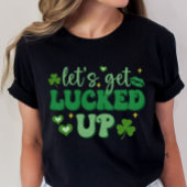 St. Patrick's Day, lasst uns den Spaß erleben T-Shirt