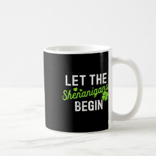St Patricks Day Lehrer Lasst Die Schelmereien Begi Kaffeetasse