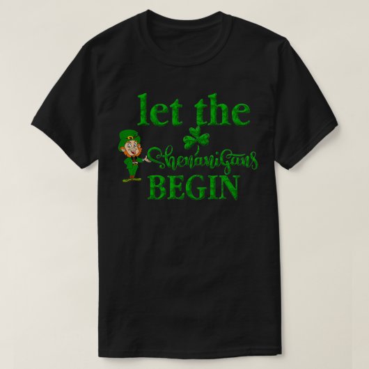 St Patricks Day Let The Shenanigans Begin 2022 Sha T-Shirt (Design vorne)