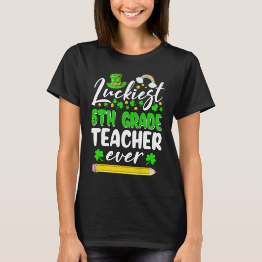 St Patrick's Day Luckiest 5th Grade Teacher Ever S T-Shirt (Vorderseite)