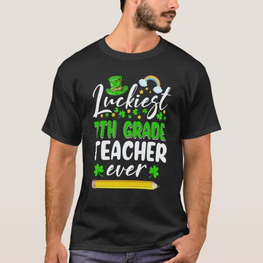 St Patrick's Day Luckiest 7th Grade Teacher Ever S T-Shirt (Vorderseite)