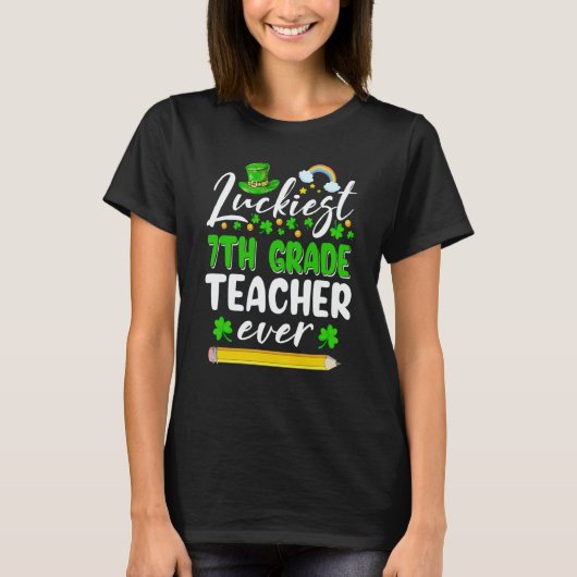 St Patrick's Day Luckiest 7th Grade Teacher Ever S T-Shirt (Vorderseite)