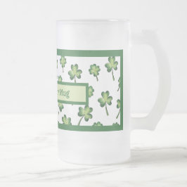 St. Patrick's Day Lucky Tasse Mattierter Bierstein