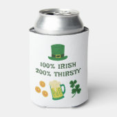 St. Patrick's Day Lustiger Text, Durstiger Ire Dosenkühler (Kanne Vorderseite)