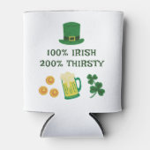 St. Patrick's Day Lustiger Text, Durstiger Ire Dosenkühler (Vorderseite)