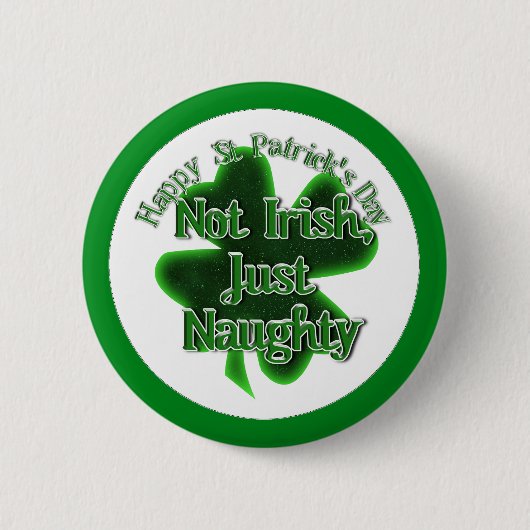 St. Patrick's Day - nicht irisch, nur schamlos Button (Vorderseite)